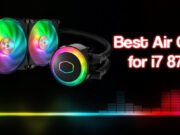 Best AIO Cooler For 8700k