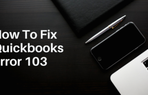 Quickbooks Error code 103 – Resolve it Quickbooks Error code 103