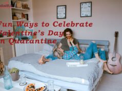 Fun Ways to Celebrate Valentine’s Day in Quarantine fun-ways to-celebrate-valentines-day-in-quarantine