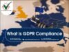 What is GDPR compliance? What is GDPR Compliance